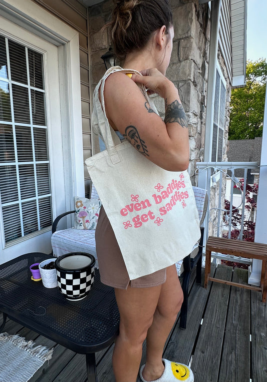 even baddies get saddies tote