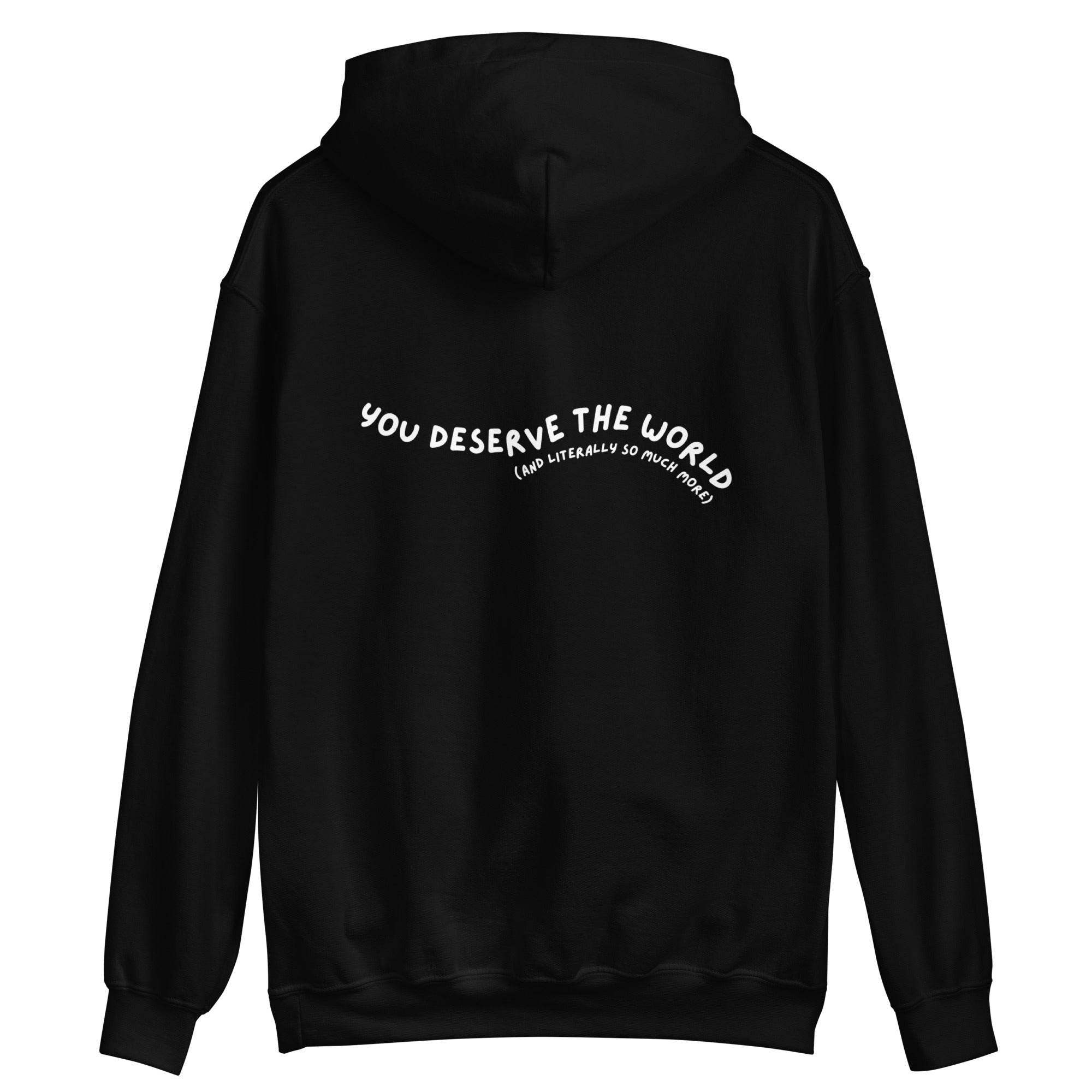 you deserve the world hoodie (unisex)