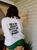 life is short crewneck (unisex)