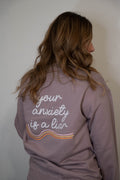 your anxiety is a liar re-work crewneck