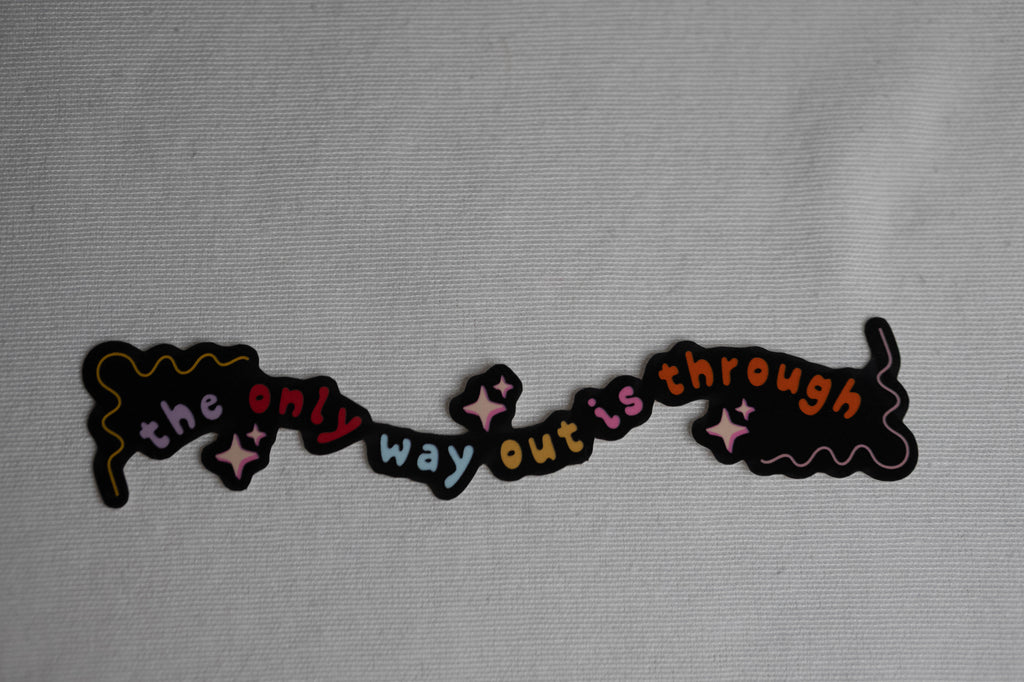 the only way out is through sticker