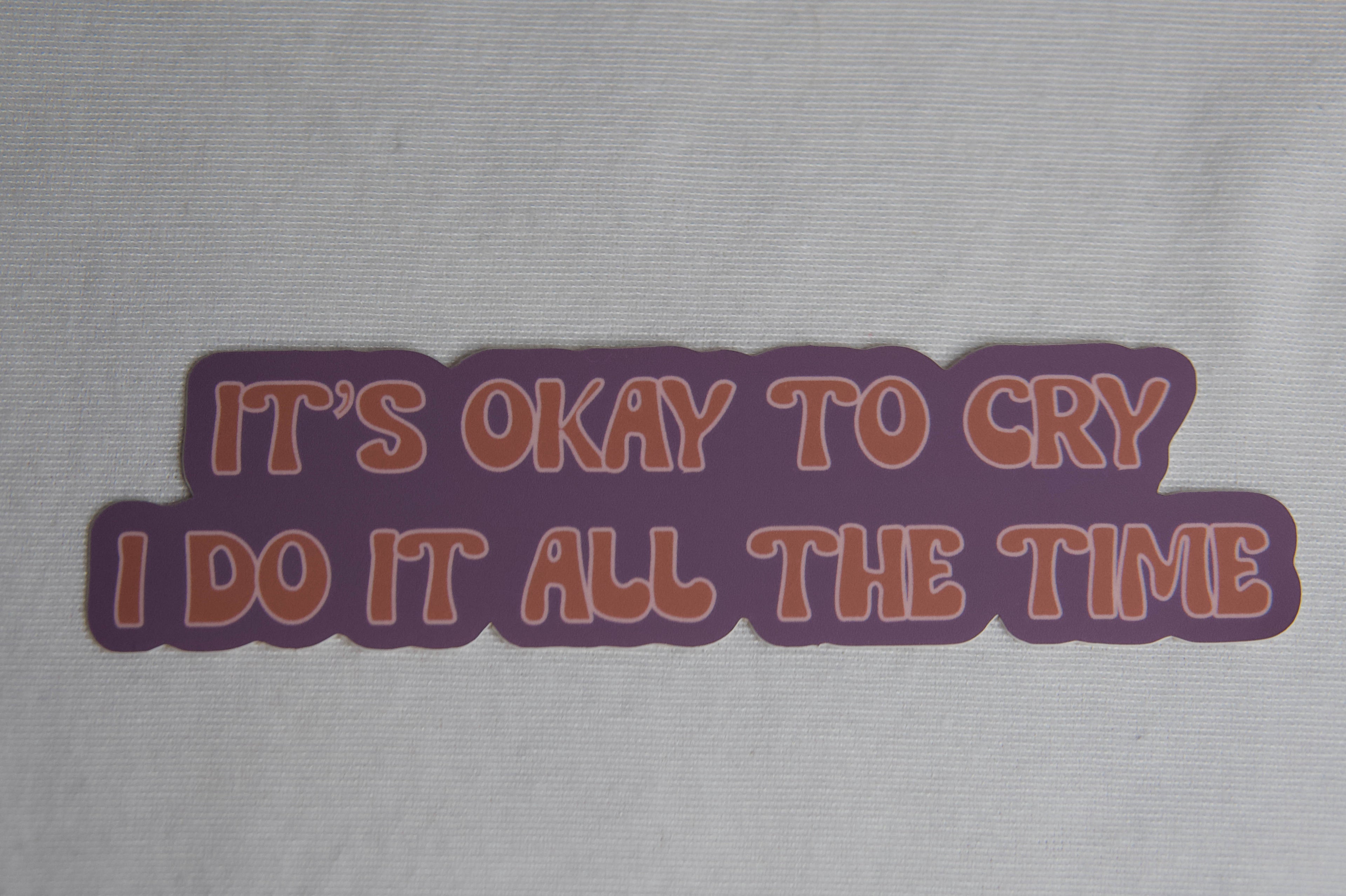 it's okay to cry sticker
